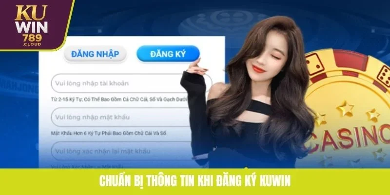 Chuẩn bị thông tin khi đăng ký KUWIN