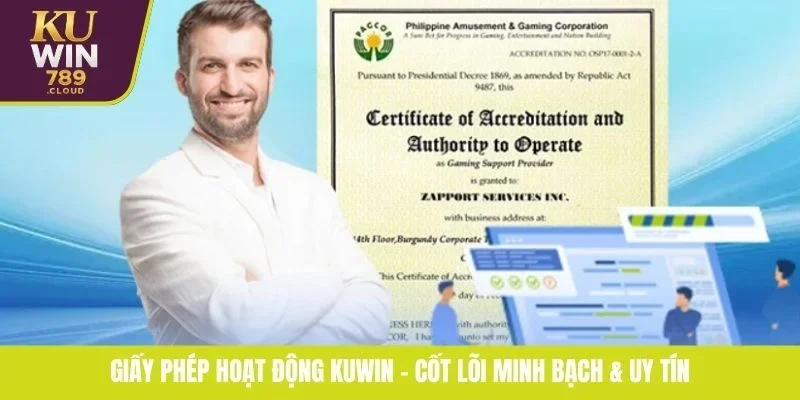Giấy Phép Hoạt Động KUWIN - Cốt Lõi Minh Bạch & Uy Tín