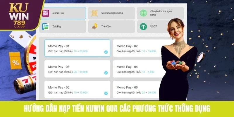 Hướng dẫn nạp tiền KUWIN qua các phương thức thông dụng