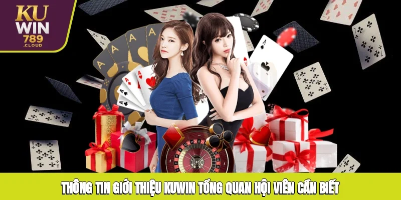 Thông tin giới thiệu KUWIN tổng quan hội viên cần biết